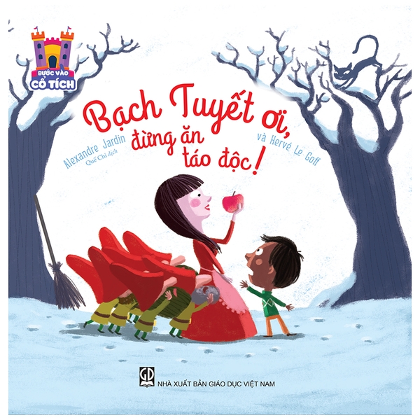 Bước Vào Cổ Tích - Bạch Tuyết Ơi, Đừng Ăn Táo Độc!