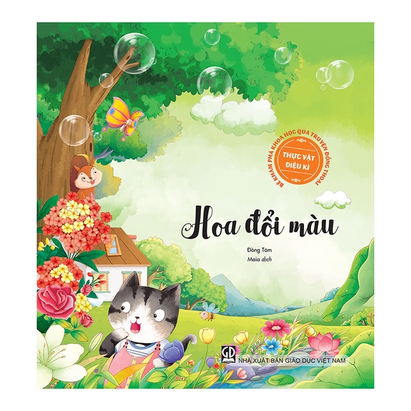 Bé Khám Phá Khoa Học Qua Truyện Đồng Thoại - Thực Vật Diệu Kì : Hoa Đổi Màu?