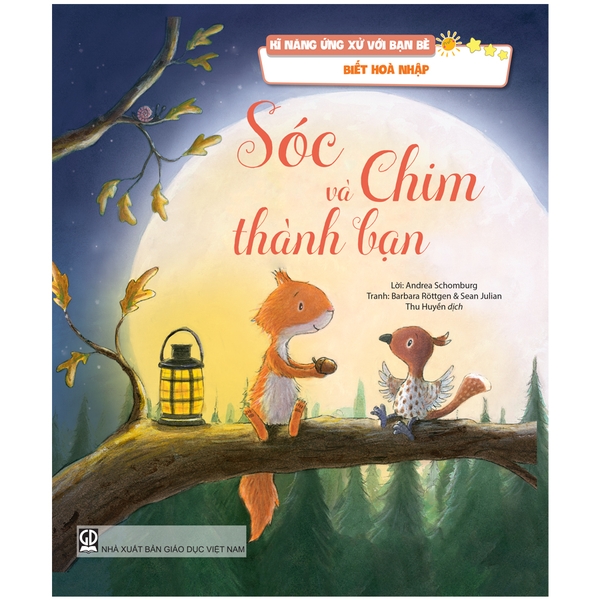 Kĩ Năng Ứng Xử Với Bạn Bè - Biết Cách Hòa Nhập - Sóc Và Chim Thành Bạn