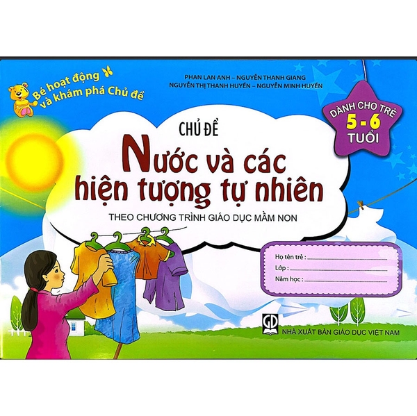 Bé Hoạt Động Và Khám Phá Chủ Đề (Dành Cho Trẻ 5 - 6 Tuổi) - Chủ Đề Nước Và Các Hiện Tượng Tự Nhiên