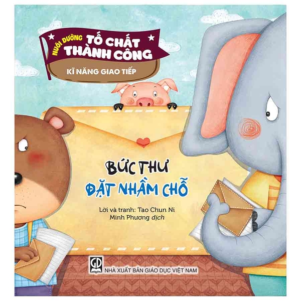 Nuôi Dưỡng Tố Chất Thành Công - Kĩ Năng Giao Tiếp - Bức Thư Đặt Nhầm Chỗ