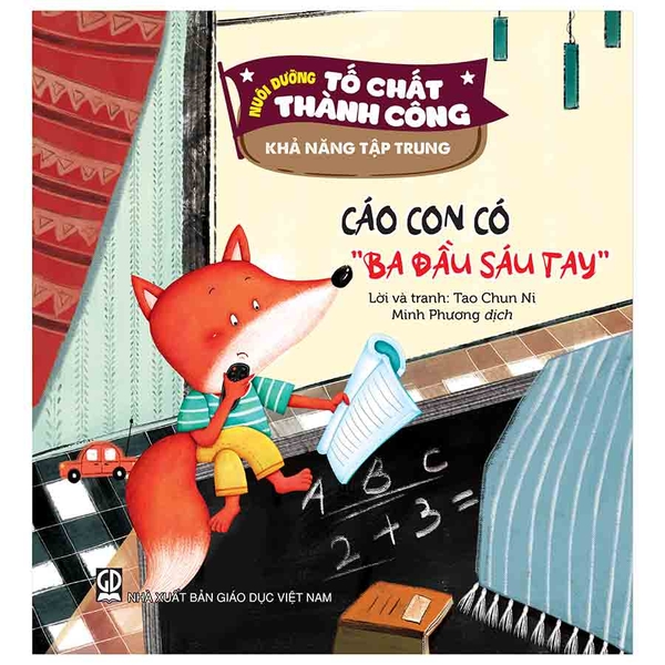 Nuôi Dưỡng Tố Chất Thành Công - Khả Năng Tập Trung - Cáo Con Có Ba Đầu Sáu Tay