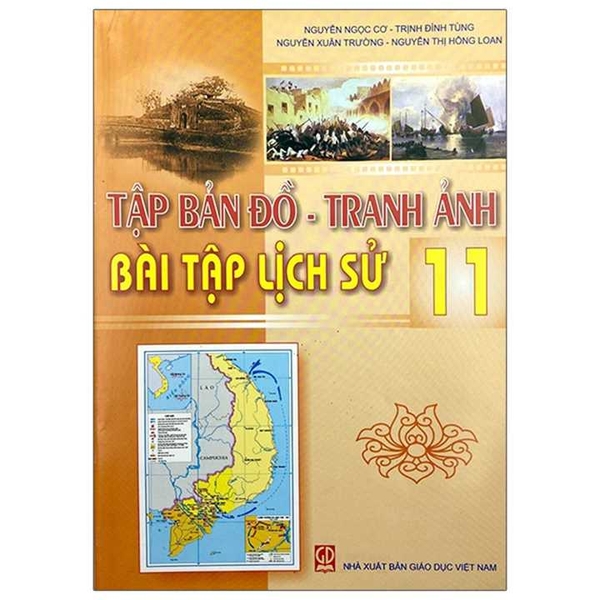 Tập Bản Đồ Tranh Ảnh Bài Tập Lịch Sử Lớp 11