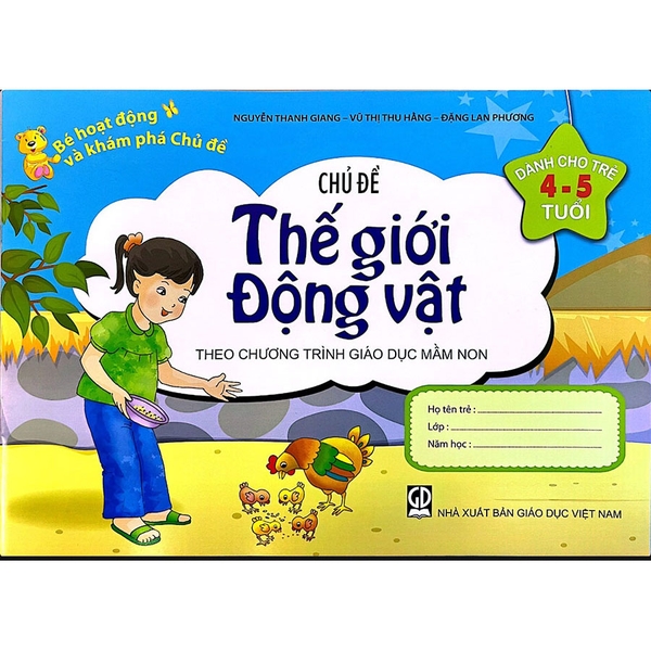 Bé Hoạt Động Và Khám Phá Chủ Đề (Dành Cho Trẻ 4 - 5 Tuổi) - Chủ Đề Thế Giới Động Vật