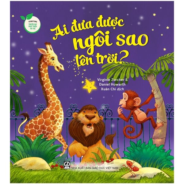 Storytime - Truyện Hay Phát Triển Trí Tuệ - Ai Đưa Được Ngôi Sao Lên Trời?