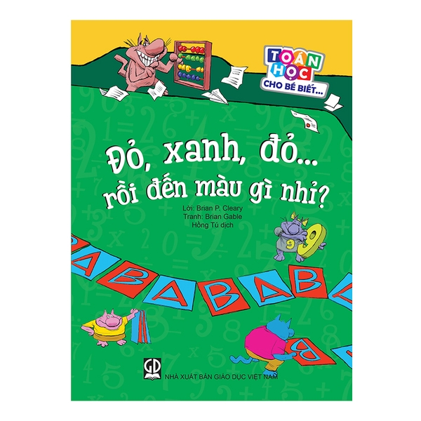 Toán Học Cho Bé Biết - Đỏ, Xanh, Đỏ Rồi Đến Màu Gì Nhỉ?