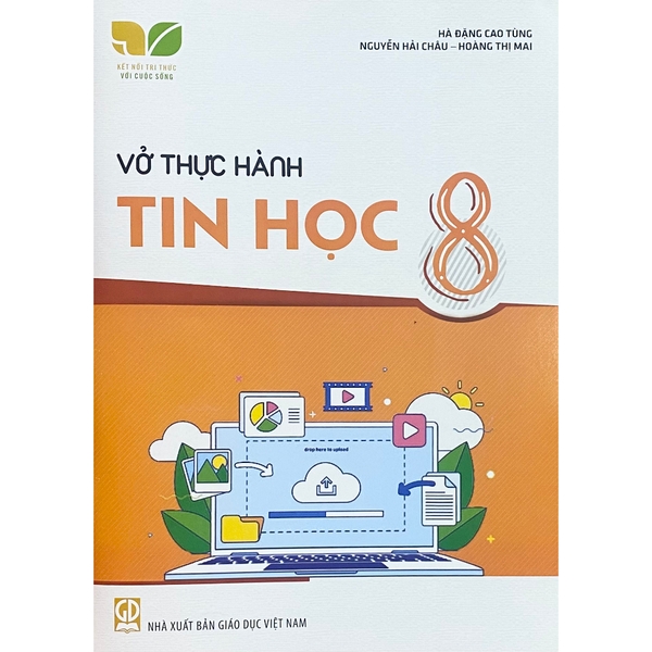 Vở Thực Hành Tin Học Lớp 8 (Kết Nối Tri Thức Với Cuộc Sống)
