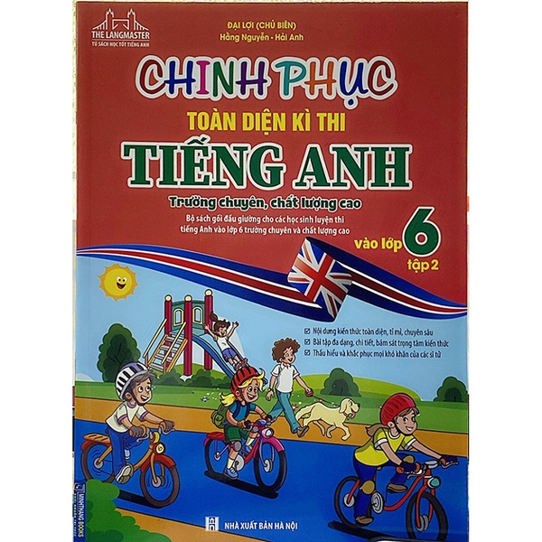 Chinh Phục Toàn Diện Kì Thi Tiếng Anh Lớp 6 Tập 2 (Trường Chuyên, Chất Lượng Cao)