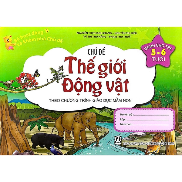 Bé Hoạt Động Và Khám Phá Chủ Đề (Dành Cho Trẻ 5 - 6 Tuổi) - Chủ Đề Thế Giới Động Vật
