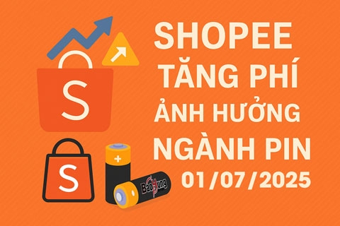 Shopee Tăng Phí Sàn 1/7: Ngành Pin Đối Mặt Với Thách Thức Gì?
