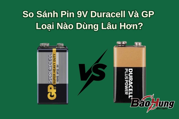 So Sánh Pin 9V Duracell Và GP