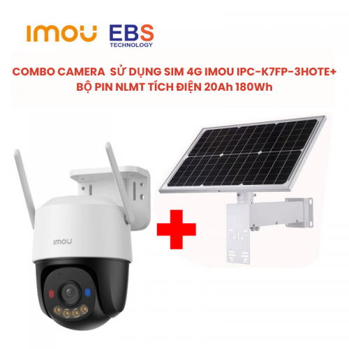 Combo camera sử dụng sim 4G Imou 3mp IPC-K7FP-3HOTE + Bộ pin NLMT tích điện 20Ah 180wh