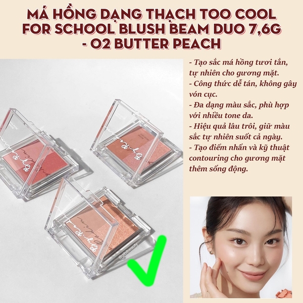 Má hồng TOO COOL for school blush beam duo 7,6g dạng thạch - 02 butter peach