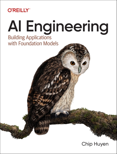 AI Engineering (2025) – Sách Xây Dựng Ứng Dụng AI & Foundation Models ...