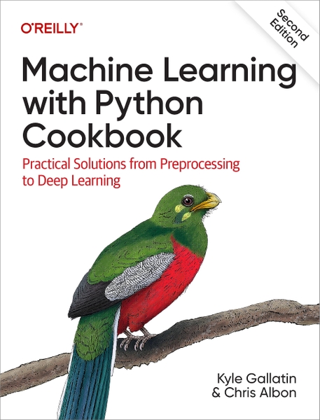 Machine Learning with Python Cookbook 2nd Ed – Sách Code AI Thực Chiến ...
