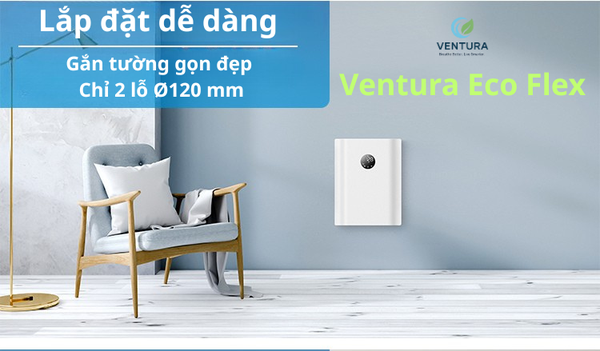 Ventura Eco Flex lắp đặt dễ dàng, thẩm mỹ