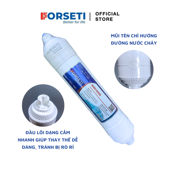 Lõi lọc nước Forseti Nano Silver - Chống tái nhiễm khuẩn cho nước