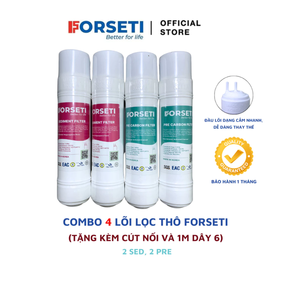 Combo 4 lõi lọc chính hãng Forseti gồm 2 Sediment + 2 PreCarbon lõi cắm nhanh Hàn Quốc