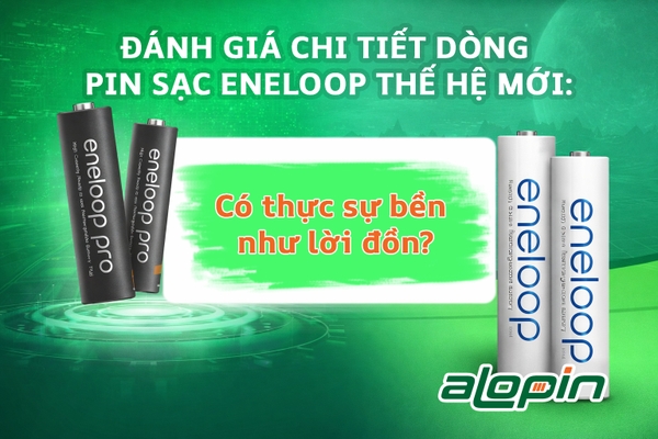 Đánh giá chi tiết dòng pin sạc Eneloop thế hệ mới: Có thực sự bền như lời đồn?