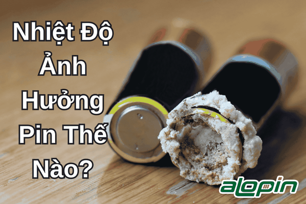 Nhiệt Độ Ảnh Hưởng Pin Thế Nào?