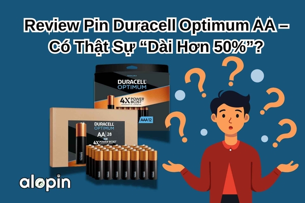 Review Pin Duracell Optimum AA – Có Thật Sự “Dài Hơn 50%”?