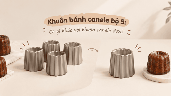 Khuôn bánh canele bộ 5: Có gì khác với khuôn canele đơn?