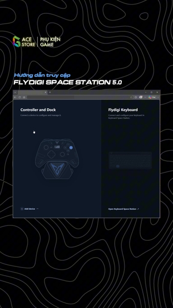 Hướng dẫn nâng cấp từ Flydigi Space Station 4.0 lên 5.0 trên tay cầm Vader 5 Pro
