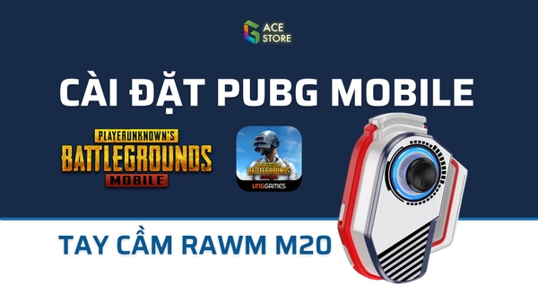 Tay cầm Rawm M20 | Hướng dẫn map phím chơi PUBG Mobile