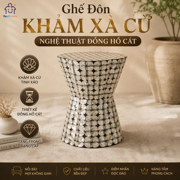 Đôn Khảm Trai Tự Nhiên Đồng Hồ Cát Cao Cấp | Decor Nội Thất Flexfit Store