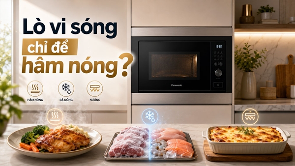 Lò vi sóng có thực sự chỉ dùng để hâm nóng?