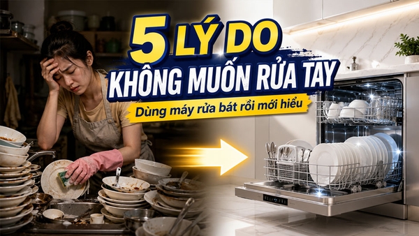 5 lý do khiến người dùng không muốn quay lại rửa bát bằng tay