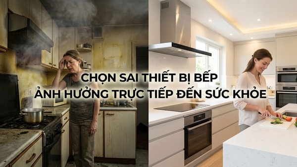 Chọn sai thiết bị bếp có thể ảnh hưởng sức khỏe