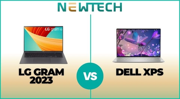 So sánh chi tiết laptop LG Gram và Dell XPS: Nên mua dòng nào?