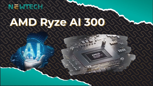 AMD Ryzen AI 300: Liệu có phải là công nghệ AI mạnh mẽ nhất?