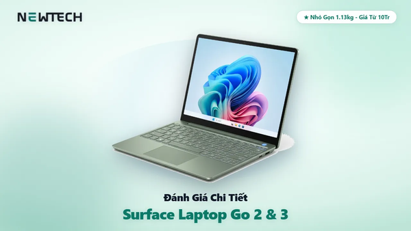 Đánh Giá Chi Tiết Surface Laptop Go 2 & Surface Laptop Go 3: Laptop 12.4 Inch Nhỏ Nhẹ Đẹp Giá 10–18 Triệu