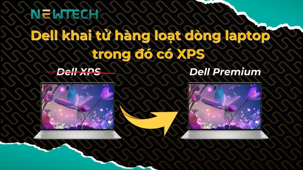 Dell khai tử thương hiệu XPS và tái cấu trúc thương hiệu sản phẩm 2025