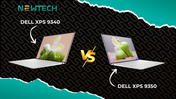 Dell XPS 9340 và Dell XPS 9350 có đáng để nâng cấp không?