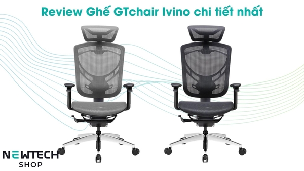 Review ghế GTchair Ivino chi tiết nhất