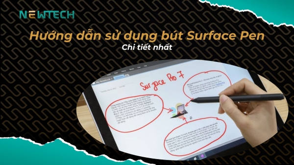 Hướng dẫn sử dụng bút Surface Pen chi tiết nhất