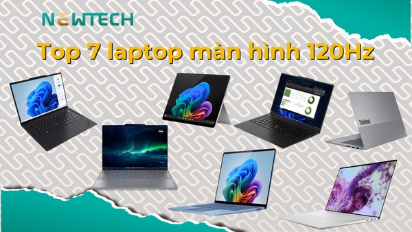 Top 7 laptop màn hình 120Hz đáng mua năm 2025!