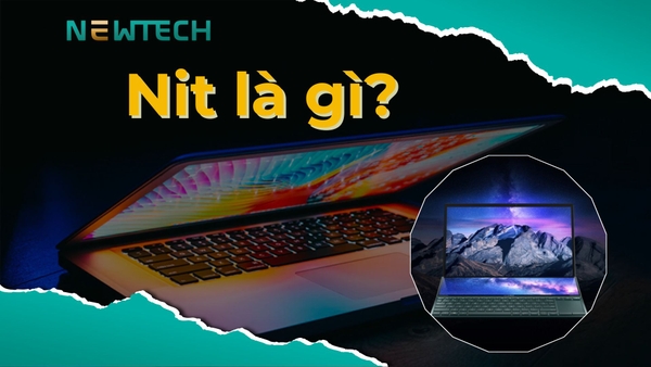 Nit là gì? Độ sáng Nit bao nhiêu là phù hợp nhất?