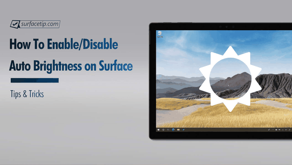 Cách bật tắt độ sáng màn hình trên Surface