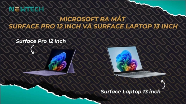 Surface Pro 12 inch và Surface Laptop 13 inch
