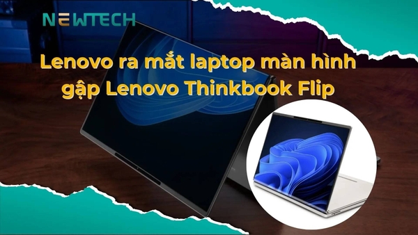 Lenovo ra mắt laptop màn hình gập Lenovo Thinkbook Flip tại MWC 2025