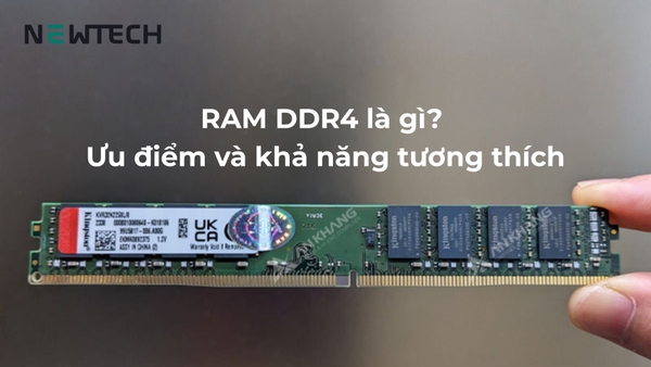 RAM DDR4 là gì? Ưu điểm và khả năng tương thích? So sánh với DDR3?