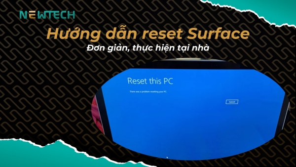 Hướng dẫn reset Surface đơn giản, thực hiện tại nhà