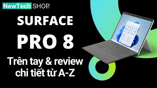 Đánh giá Surface Pro 8 – Liệu có đáng mua?