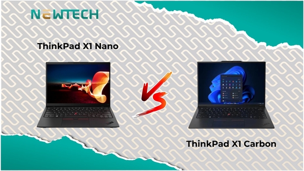 So sánh X1 Nano và X1 Carbon, nên chọn loại nào?