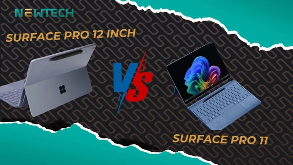 Surface Pro 12 inch vs Surface Pro 11, nên mua máy nào?