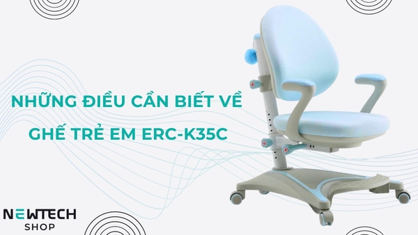 Những điều cần biết về ghế trẻ em ERC - K35C